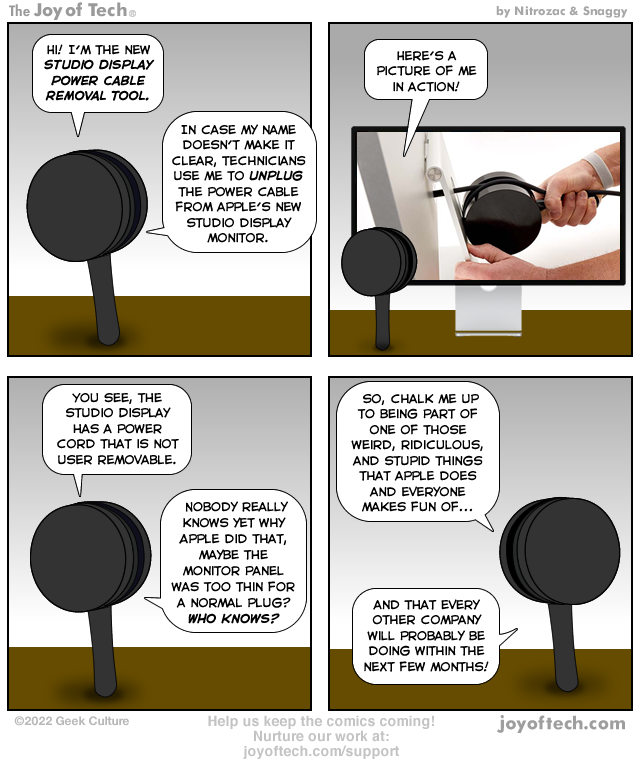The Joy of Tech comic... Meet the Studio Display Power Cable Remover Tool!